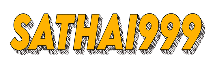 SATHAI999 : ที่สุดแห่งเว็บเดิมพันของคนไทย มั่นคง ปลอดภัย 100%